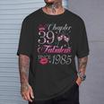 Chapter 39 Fabulous Since 1985 39Th Birthday For Women T-Shirt Gifts for Him
