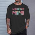 Chihuahua Mama Mother's Day Gif T-Shirt Gifts for Him