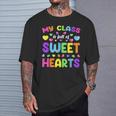 My Class Is Full Of Sweet Hearts Valentines Day Cute Teacher T-Shirt Gifts for Him