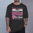 Cleaning Supervisor For A Housekeeping Supervisor T-Shirt Gifts for Him