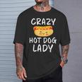 Crazy Hot Dog Lady Hot Dog Lover T-Shirt Gifts for Him