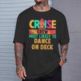 Cruise Crew Most Likely To Dance On Deck Hippie T-Shirt Gifts for Him
