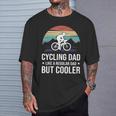 Cycling Dad Like A Regular Dad But Cooler Cyclist T-Shirt Gifts for Him