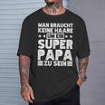 Dad Keine Haare Um Ein Super Papa Zu Seinatertag T-Shirt Geschenke für Ihn