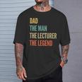 The Dad The Man The Lecturer The Legend T-Shirt Gifts for Him