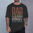 Dad In The Streets Daddy In The Sheets Father's Day Dad T-Shirt Gifts for Him
