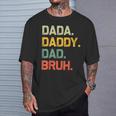 Dada Daddy Dad Bruh Vintage Fathers Day Dad T-Shirt Gifts for Him