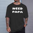 Damen Brauche Papa Wir Alle Brauchen Papa Mit-Ausschnitt T-Shirt Geschenke für Ihn