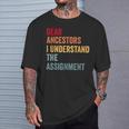 Dear Ancestors I Understand The Assignment T-Shirt Gifts for Him