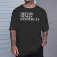 Defund Human Resources T-Shirt Gifts for Him