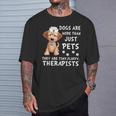 Dogs Are More Than Just Pets They Are Tiny Fluffy Therapists T-Shirt Gifts for Him