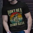Don't Be A Dumb Bass Fishing Dad T-Shirt Gifts for Him