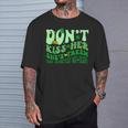 Dont Kiss Her She's St Taken Patrick's Day Couple Matching T-Shirt Gifts for Him