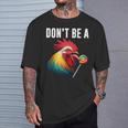 Don't Be A Sucker Cock Chicken Sarcastic Quote T-Shirt Gifts for Him