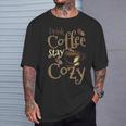 Drink Coffee Stay Cozy Coffee Drinker T-Shirt Gifts for Him