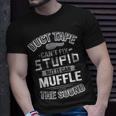 Duct Tape Can't Fix Stupid Can Muffle The Sound T-Shirt Gifts for Him