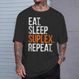 Eat Sleep Suplex Repeat T-Shirt Gifts for Him