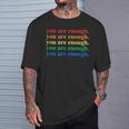 You Are Enough Mental Health Awareness Human Kind Lgbt T-Shirt Gifts for Him