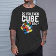 Do You Even Cube Bro Speed Cubing Puzzle T-Shirt Gifts for Him