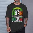 Everyone Is A Little Irish On St Patrick Day Except Italians T-Shirt Gifts for Him
