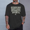 Everyone Watches Women's Sports Zip T-Shirt Gifts for Him
