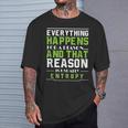 Everything Happens For A Reason Entropy T-Shirt Gifts for Him