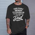 Fathers Day For An Exterminator Dad T-Shirt Gifts for Him