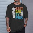 Father's Day Golf Best Dad By Par Golfing Lover Dad T-Shirt Gifts for Him