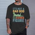 Father's Day It's Not A Dad Bod It's A Father Figure T-Shirt Gifts for Him