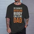 My Favorite Bodybuilding Buddy Weight Lifting Dad T-Shirt Gifts for Him