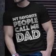 My Favorite People Call Me Dad Father's Day T-Shirt Gifts for Him