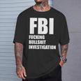 Fbi Fucking Bullshit Investigation No Kavanaugh Meme T-Shirt Gifts for Him