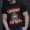 Firefighter Firemen Find 'Em Hot Leave 'Em Wet T-Shirt Gifts for Him