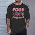 Food Is My Love Language Retro Food Lover Chef Cook Foodie T-Shirt Gifts for Him