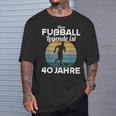 This Football Legende Ist 40 Jahre 40 Birthday Footballer S T-Shirt Geschenke für Ihn
