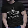 Never Forget Old Technology Pop Culture T-Shirt Gifts for Him