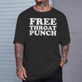 Free Throat Punch Free Hugs Parody T-Shirt Gifts for Him