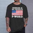 Freedom Is My Favorite F Word Liberty Conservative America T-Shirt Gifts for Him