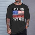 Freedom Isn't Free Fourth Of July T-Shirt Gifts for Him