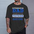 Exterminator DadBest Fathers Day T-Shirt Gifts for Him