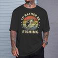 Fishing- Id Rather Be Fishing Bass Fish Dad T-Shirt Gifts for Him