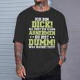 Ich Kann Abnehmen Du Bist Dumm T-Shirt Geschenke für Ihn