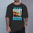 Life Is Too Short To Waste Time Matching Socks T-Shirt Gifts for Him