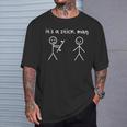 Stick Figures Stick Man It's A Stick Man Sarcastic T-Shirt Gifts for Him