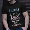 Gender Reveal Lures Or Lace We Love You Party T-Shirt Gifts for Him