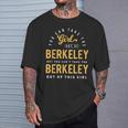 You Can Take The Girl Out Of Berkeley Cali Roots Hometown T-Shirt Gifts for Him