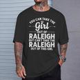 Girl Out Of Raleigh Nc North Carolina Home Roots T-Shirt Gifts for Him
