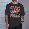 Groovy It's Ok To Feel All The Feels Emotions Mental Health T-Shirt Gifts for Him