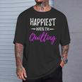 Happiest When I'm Quilting Idea T-Shirt Gifts for Him