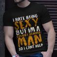 I Hate Being Sexy But I'm A Chubby Bearded Man T-Shirt Gifts for Him